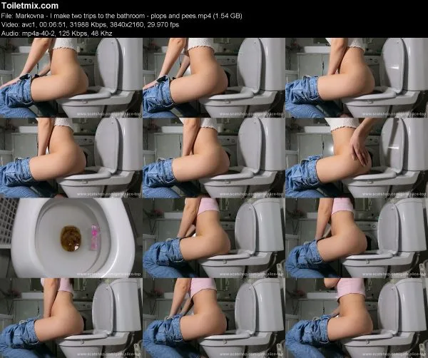 Markovna – I make two trips to the bathroom – plops and pees